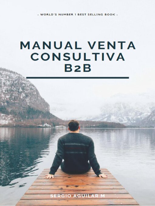 Title details for Manual de Venta Consultiva para B2B by Sergio Aguilar - Available